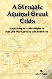 A Struggle Against Great Odds