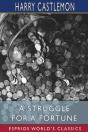 A Struggle For A Fortune (Esprios Classics) - Preview