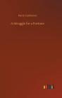 A Struggle For A Fortune - Preview