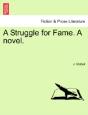 A Struggle For Fame. A Novel. - Preview