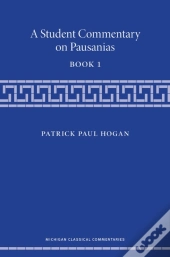 A Student Commentary On Pausanias Book 1