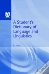 A Student'S Dictionary Of Language And Linguistics