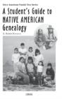 A Student'S Guide To Native American Genealogy - Preview