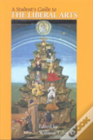 A Student'S Guide To The Liberal Arts