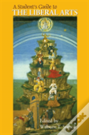 A Student'S Guide To The Liberal Arts