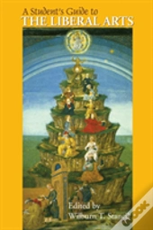 A Student'S Guide To The Liberal Arts