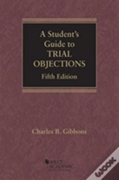 A Student'S Guide To Trial Objections