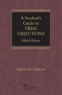 A Student'S Guide To Trial Objections - Preview