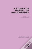 A Student'S Manual Of Bibliography