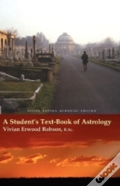 A Student'S Text-Book Of Astrology Vivian Robson Memorial Edition