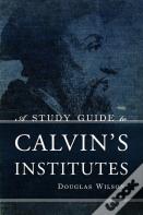 A Study Guide To Calvin'S Institutes