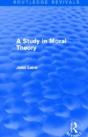 A Study In Moral Theory (Routledge Revivals) - Preview
