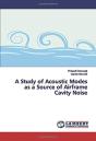 A Study Of Acoustic Modes As A Source Of Airframe Cavity Noise - Preview