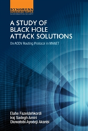 A Study Of Black Hole Attack Solutions - Preview