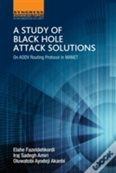 A Study Of Black Hole Attack Solutions