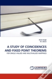 A Study Of Coincidences And Fixed Point Theorems