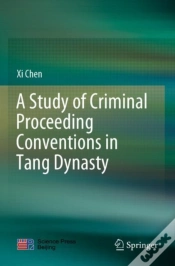 Capa do artigo A Study Of Criminal Proceeding Conventions In Tang Dynasty