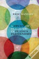 A Study Of Dialectic In Plato'S Parmenides