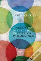 A Study Of Dialectic In Plato'S Parmenides