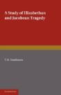 A Study Of Elizabethan And Jacobean Tragedy - Preview