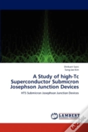Capa do artigo A Study Of High-Tc Superconductor Submicron Josephson Junction Devices