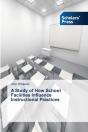 A Study Of How School Facilities Influence Instructional Practices - Preview