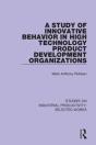 A Study Of Innovative Behavior In High Technology Product Development Organizations - Preview