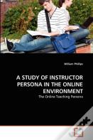 A Study Of Instructor Persona In The Online Environment