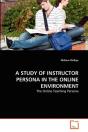 A Study Of Instructor Persona In The Online Environment - Preview