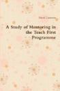 A Study Of Mentoring In The Teach First - Preview