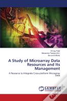 A Study Of Microarray Data Resources And Its Management