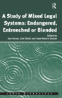 A Study Of Mixed Legal Systems: Endangered, Entrenched Or Blended - Preview