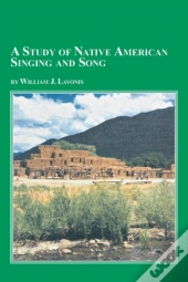 A Study Of Native American Singing And Song