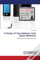 A Study Of Smartphone Text Input Methods