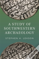 A Study Of Southwestern Archaeology