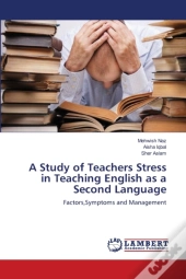 A Study Of Teachers Stress In Teaching E