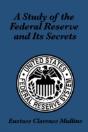 A Study Of The Federal Reserve And Its Secrets - Preview