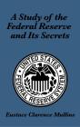A Study Of The Federal Reserve And Its Secrets - Preview