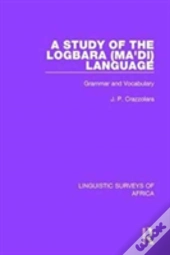 A Study Of The Logbara (Ma'Di) Language
