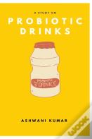 A Study On Probiotic Drinks