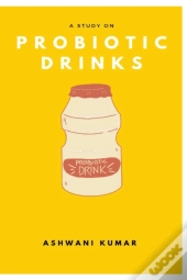 A Study On Probiotic Drinks