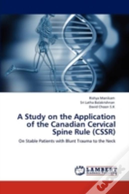 A Study On The Application Of The Canadian Cervical Spine Rule (Cssr)