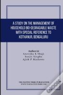 A Study On The Management Of Household Bio-Degradable Waste With Special Reference To Kothanur, Bengaluru