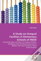 A Study On Unequal Facilities In Elementary Schools Of India