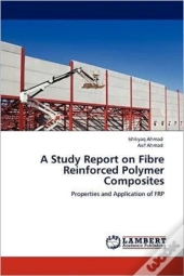 A Study Report On Fibre Reinforced Polymer Composites