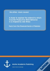 Capa do artigo A Study To Explore The Extend To Which Counter Productive Work Behavior Is A Shaped By Job Stress