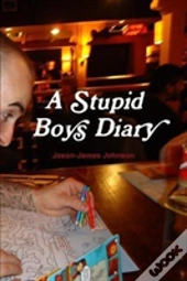 A Stupid Boys Diary
