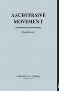 A Subversive Movement