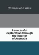 A Successful Exploration Through The Interior Of Australia