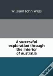 Capa do artigo A Successful Exploration Through The Interior Of Australia